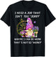 Gnome I Need A Job That Isn't Too Jobby Where I Can Do Work T-Shirt - T-Shirt | Black