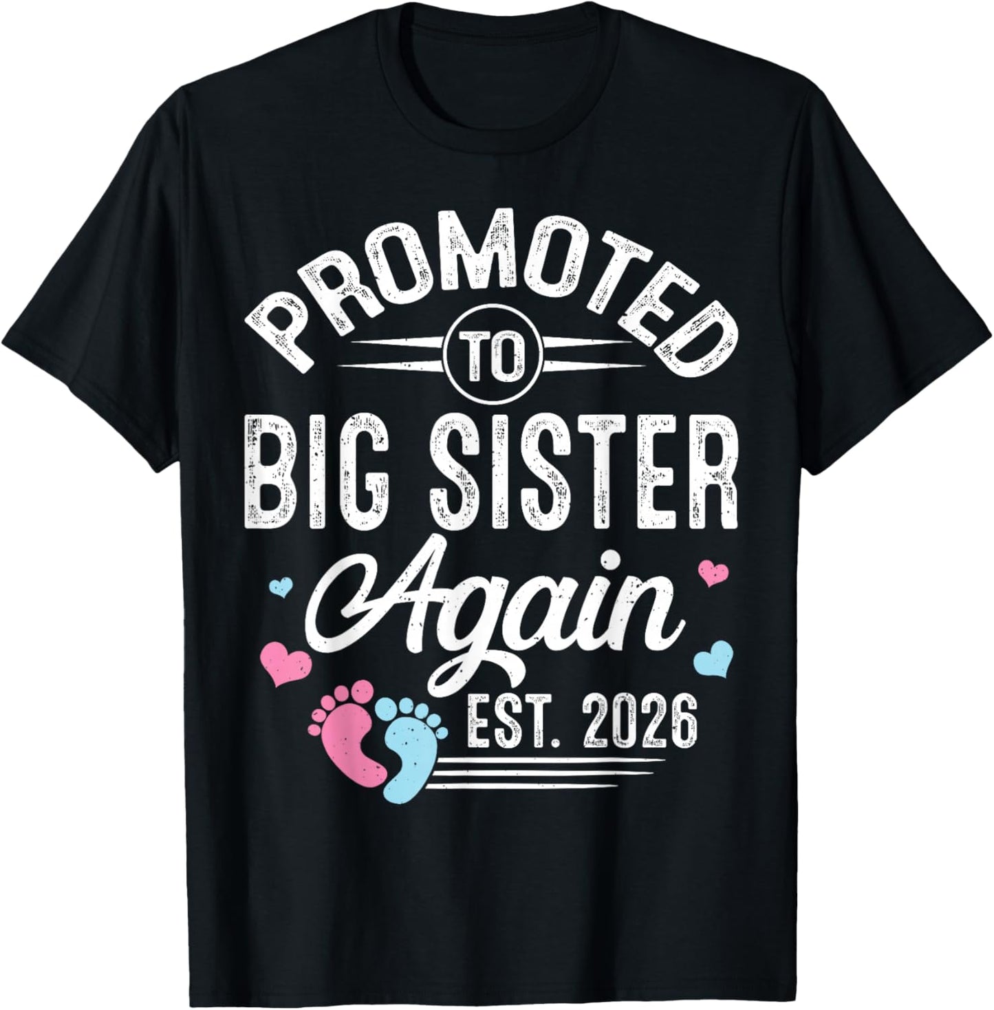 Promoted to Big Sister Again Est 2026 Baby Gender Reveal T-Shirt - T-Shirt | Black