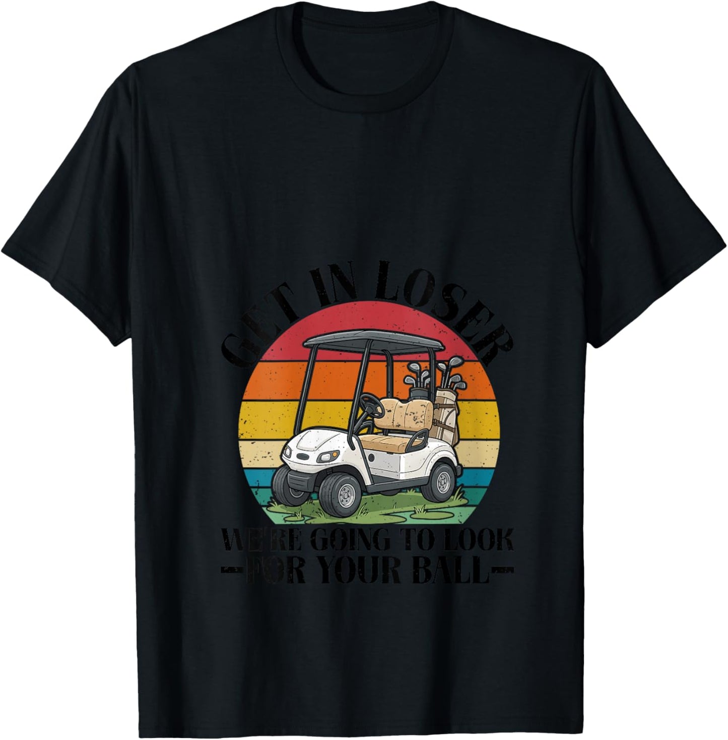 Women's Retro Funny Get in Loser We're Going to Look for Your Ball V-Neck T-Shirt - T-Shirt | Black