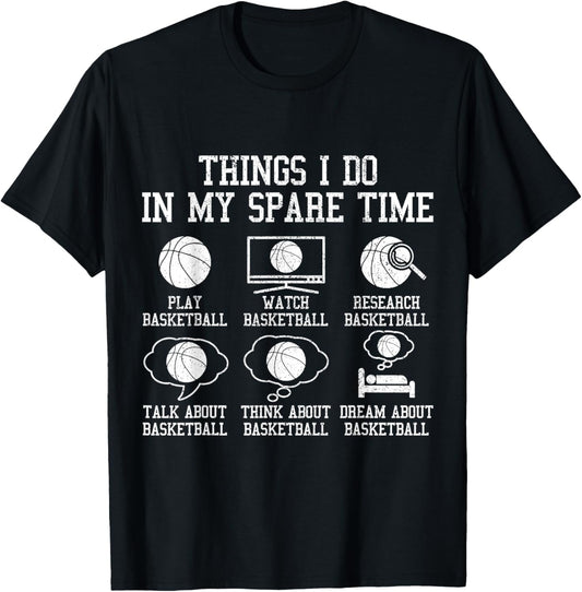 Basketball Things I Do In My Spare Time Bball Player Sports T-Shirt - T-Shirt | Black