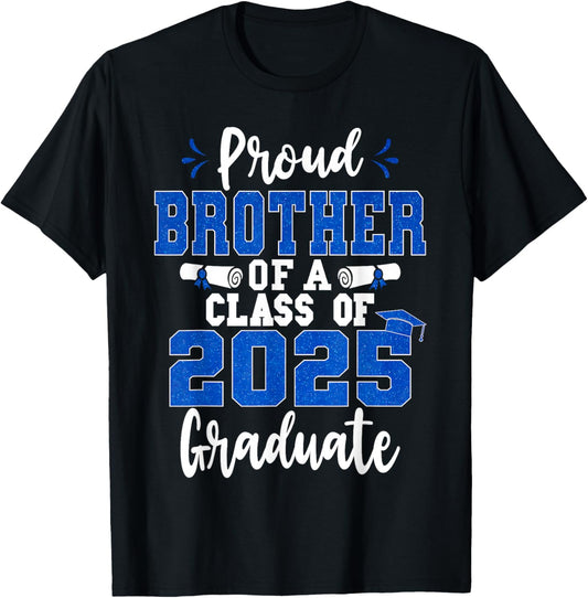 Proud Brother Of A Class Of 2025 Graduate Senior Graduation T-Shirt - T-Shirt | Black
