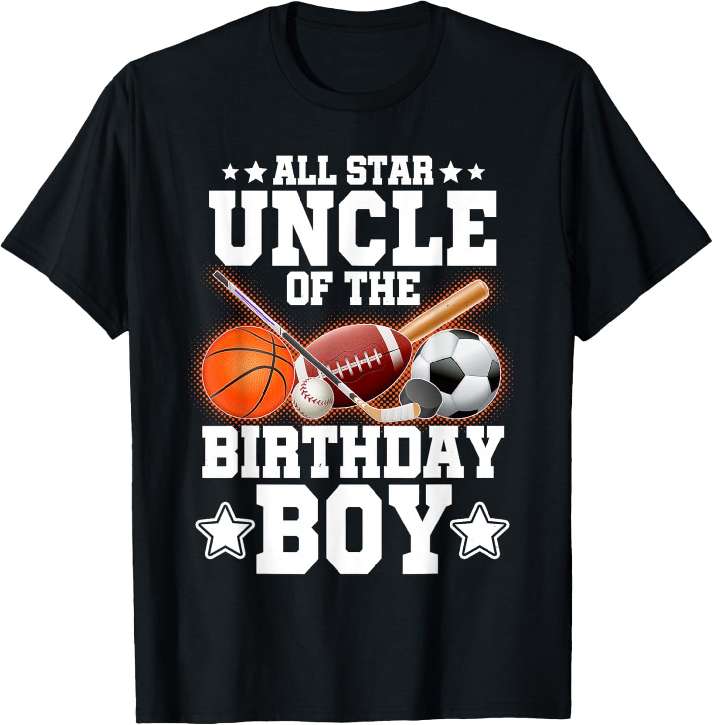 All Star Uncle Of The Birthday Boy Basketball Soccer Sport T-Shirt - T-Shirt | Black