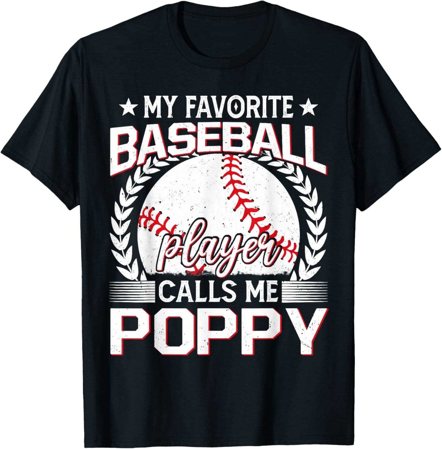 My Favorite Baseball Player Calls Me Poppy T-Shirt - T-Shirt | Black