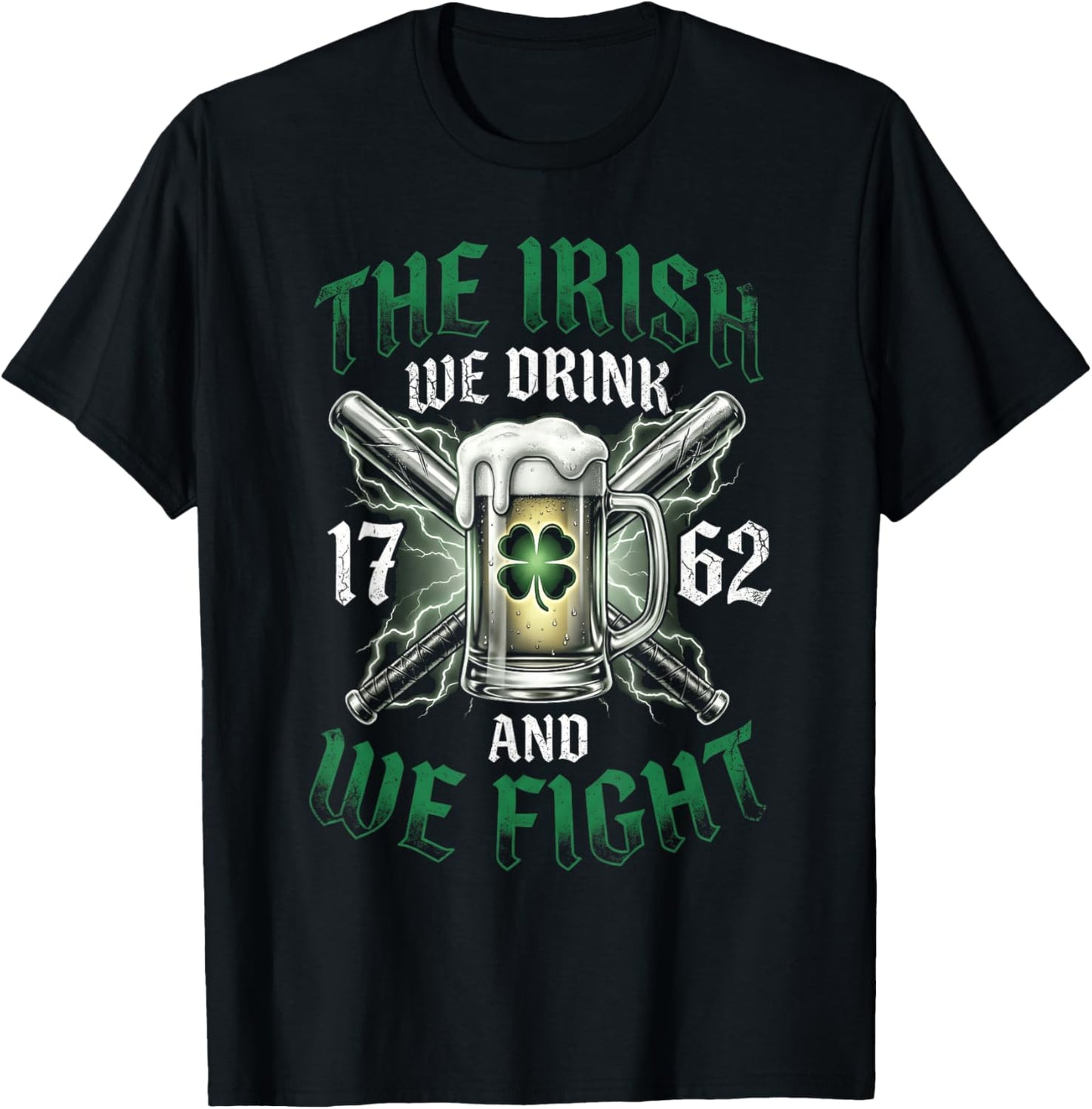 Irish We Drink and We Fight Shamrock Beer St Patricks Day T-Shirt - T-Shirt | Black