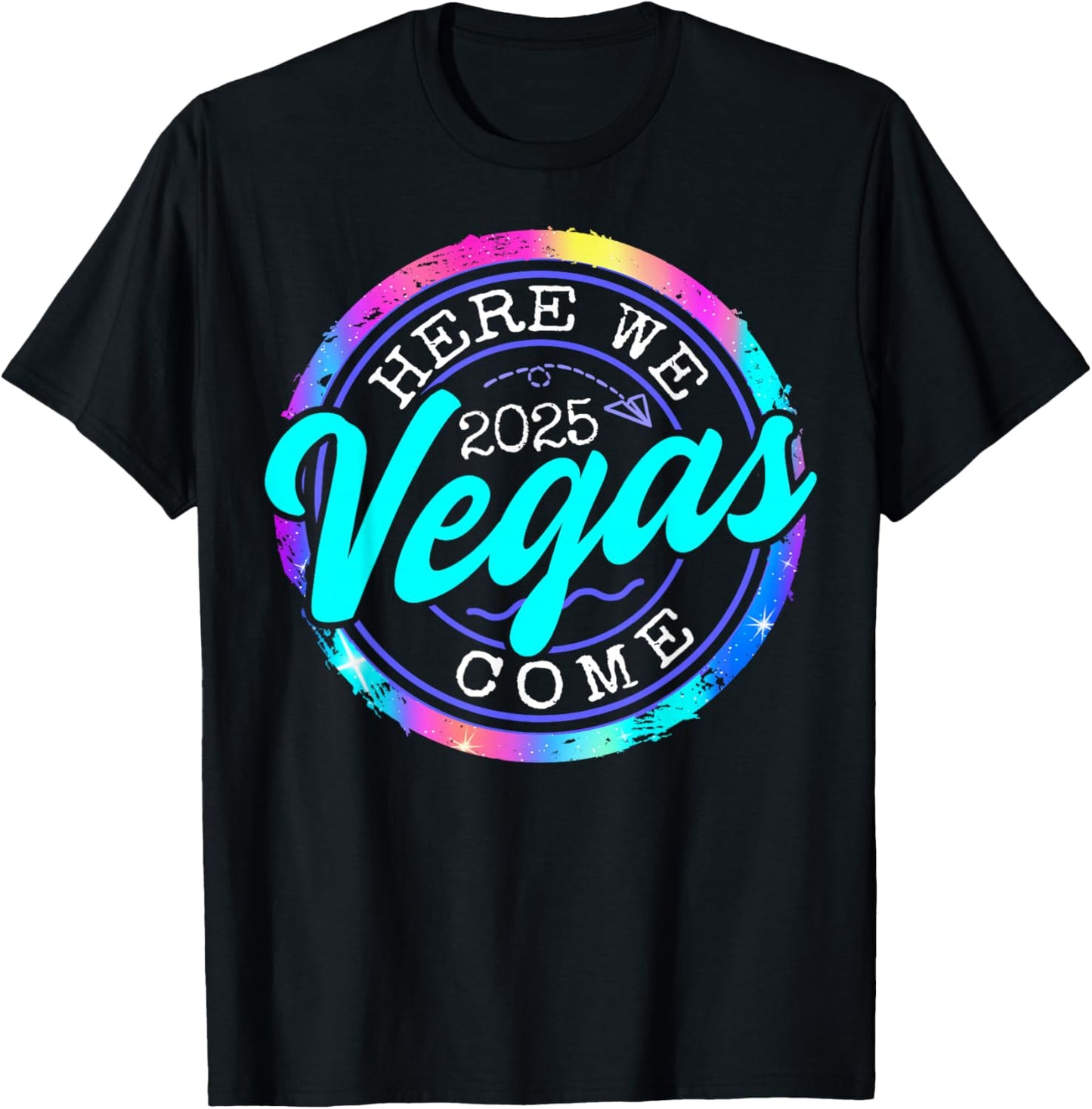 Family Vacation Vegas Girls Trip Las Vegas Here We Come 2025 T-Shirt - T-Shirt | Black