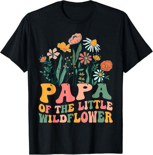 Papa Of The Little Wildflower Birthday Party Baby Shower T-Shirt - T-Shirt | Black