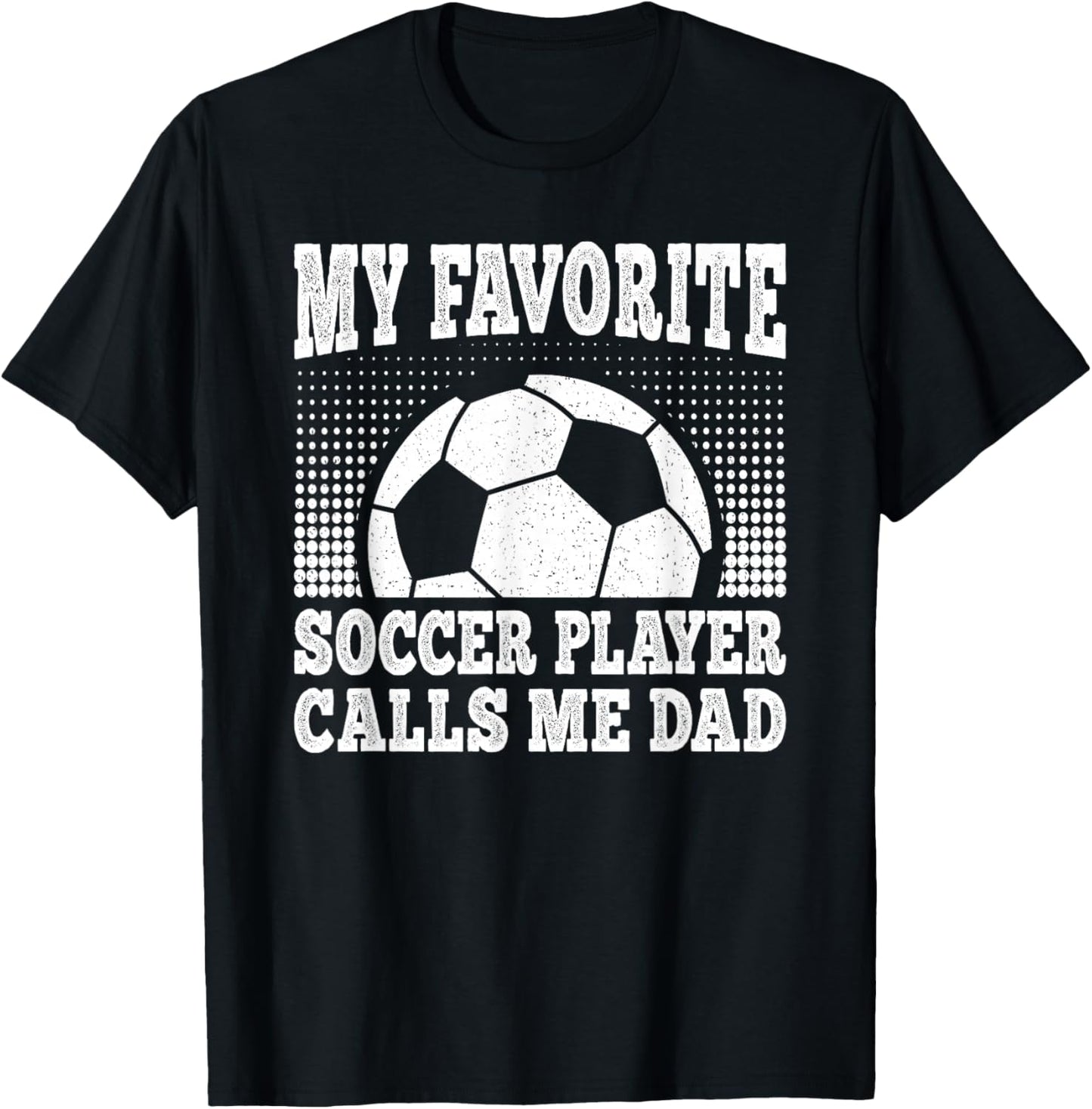 My Favorite Soccer Player Calls Me Dad Vintage Soccer Men T-Shirt - T-Shirt | Black