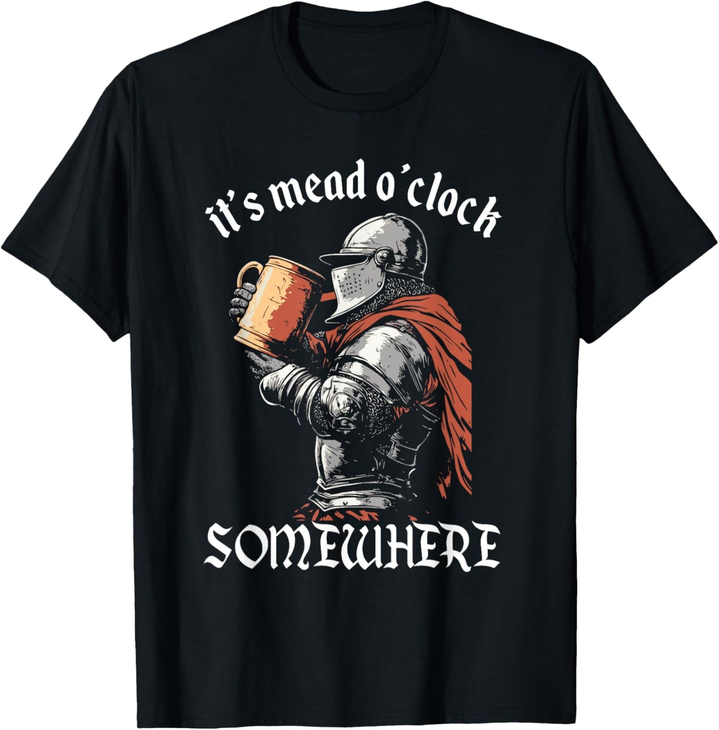 Funny Mead Drinking Medieval History Lover Ren Fair T-Shirt - T-Shirt | Black