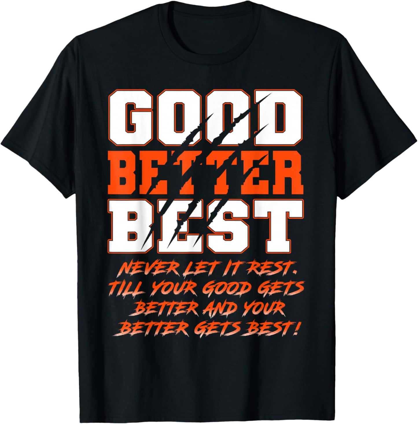 Good Better Best Never Let It Rest Funny Motivation Bear T-Shirt - T-Shirt | Black