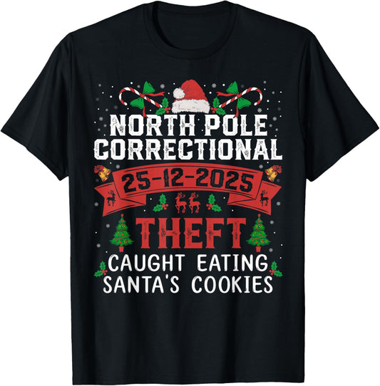 North Pole Correctional Christmas Theft Caught Eating Santa T-Shirt - T-Shirt | Black