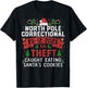 North Pole Correctional Christmas Theft Caught Eating Santa T-Shirt - T-Shirt | Black