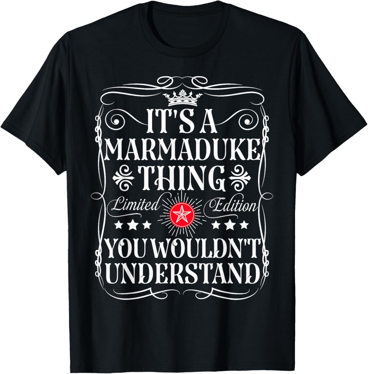 Marmaduke Name Its A Marmaduke Thing You Wouldn't Understand T-Shirt - T-Shirt | Black