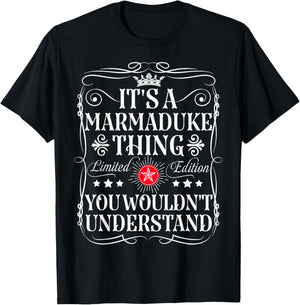 Marmaduke Name Its A Marmaduke Thing You Wouldn't Understand T-Shirt - T-Shirt | Black