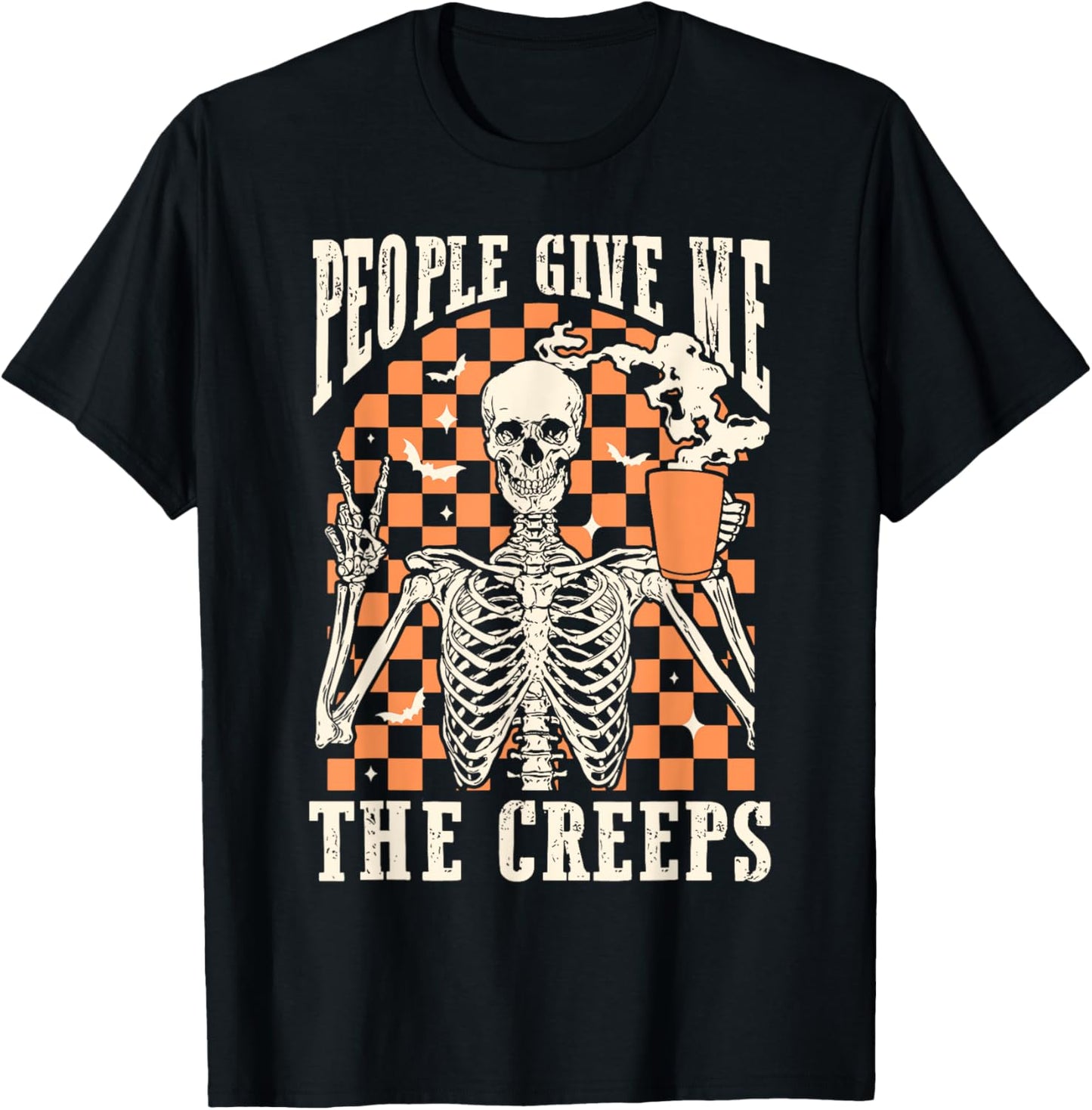 People Give Me The Creeps Skeleton Funny Halloween Women Men T-Shirt - T-Shirt | Black