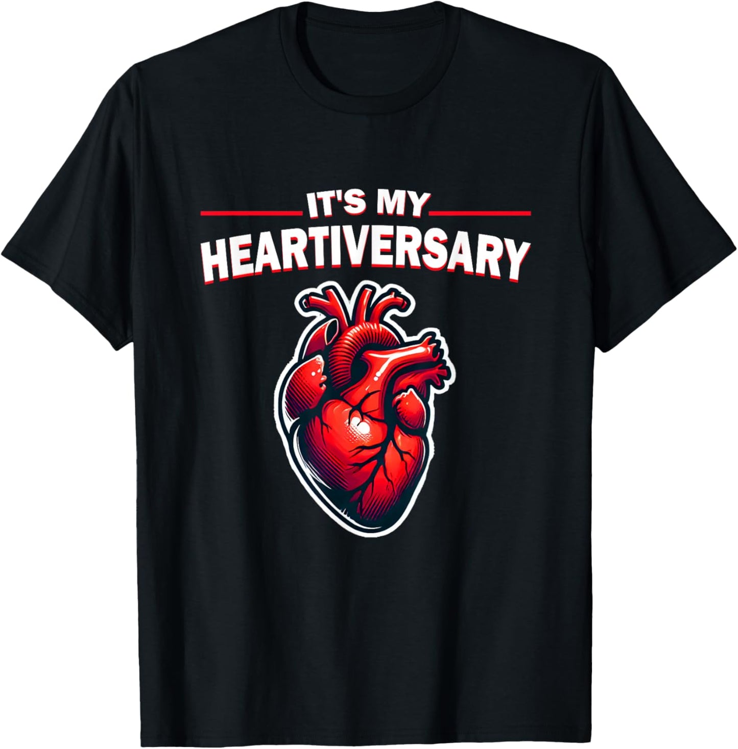 It's My Heartiversary CHD Awareness Hearts diseases Surgery T-Shirt - T-Shirt | Black