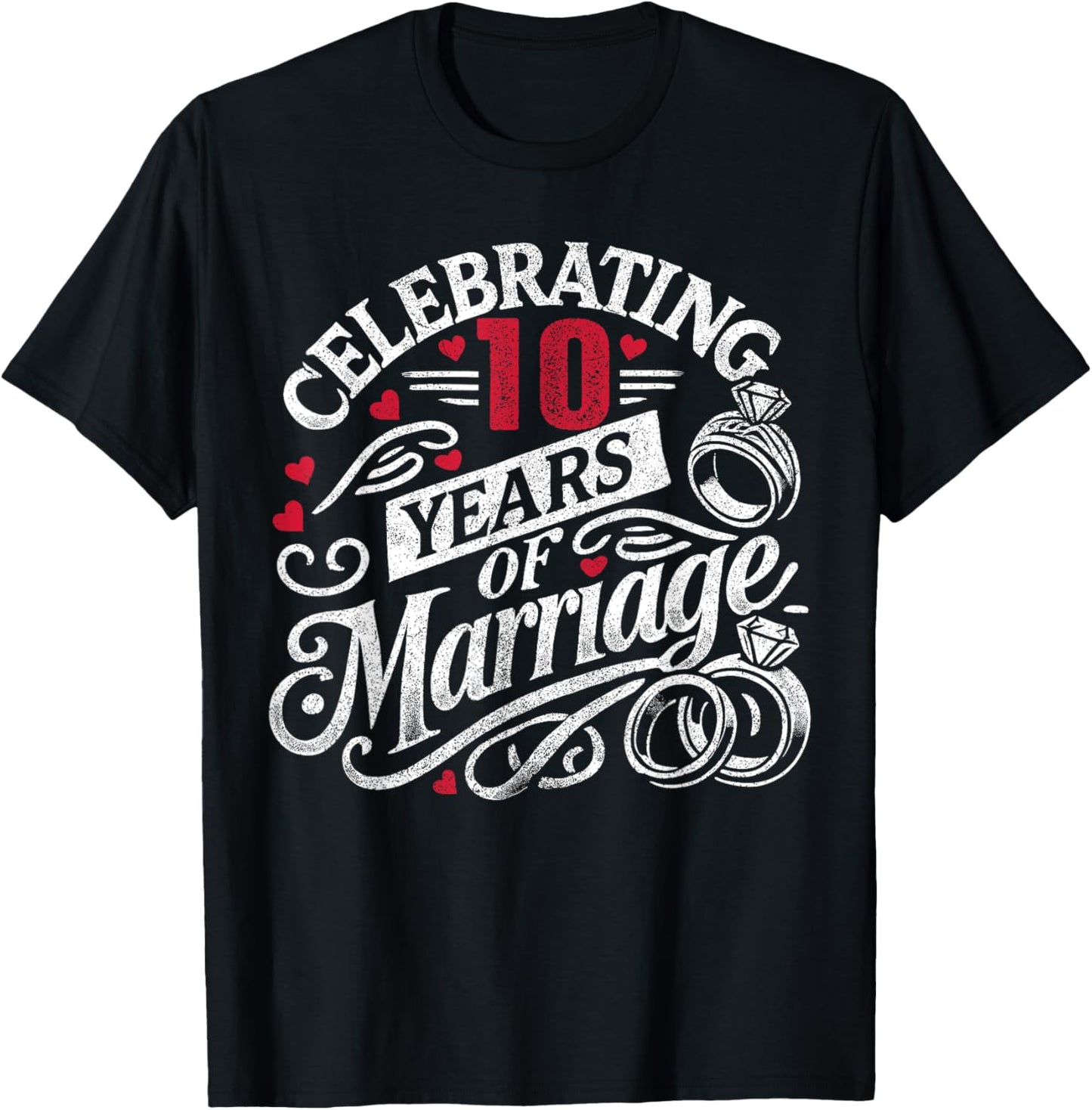 Celebrating 10 Years Of Marriage 10th Wedding Anniversary T-Shirt - T-Shirt | Black