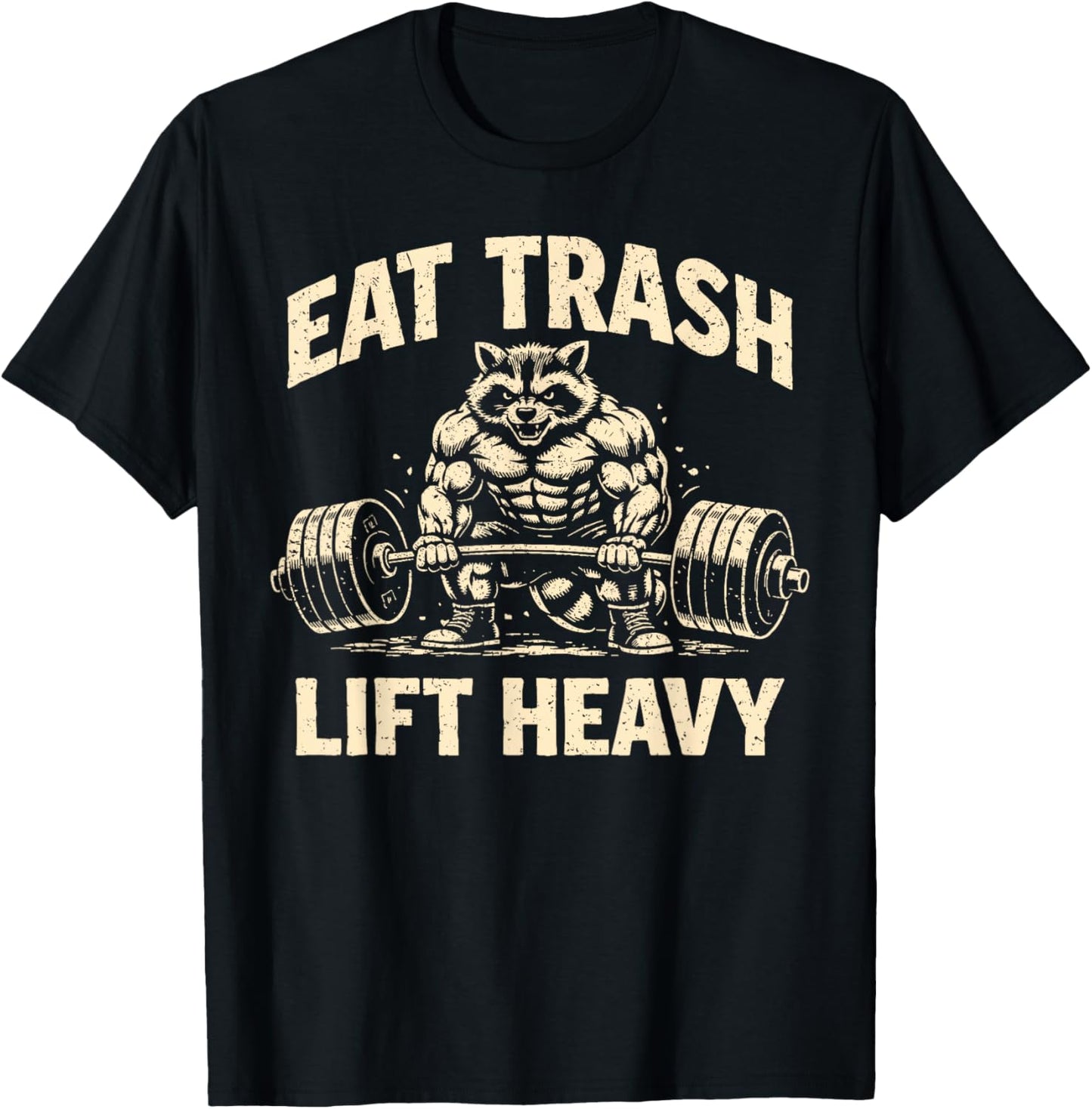 Eat Trash Lift Heavy Funny Workout Weights Lifting T-Shirt - T-Shirt | Black