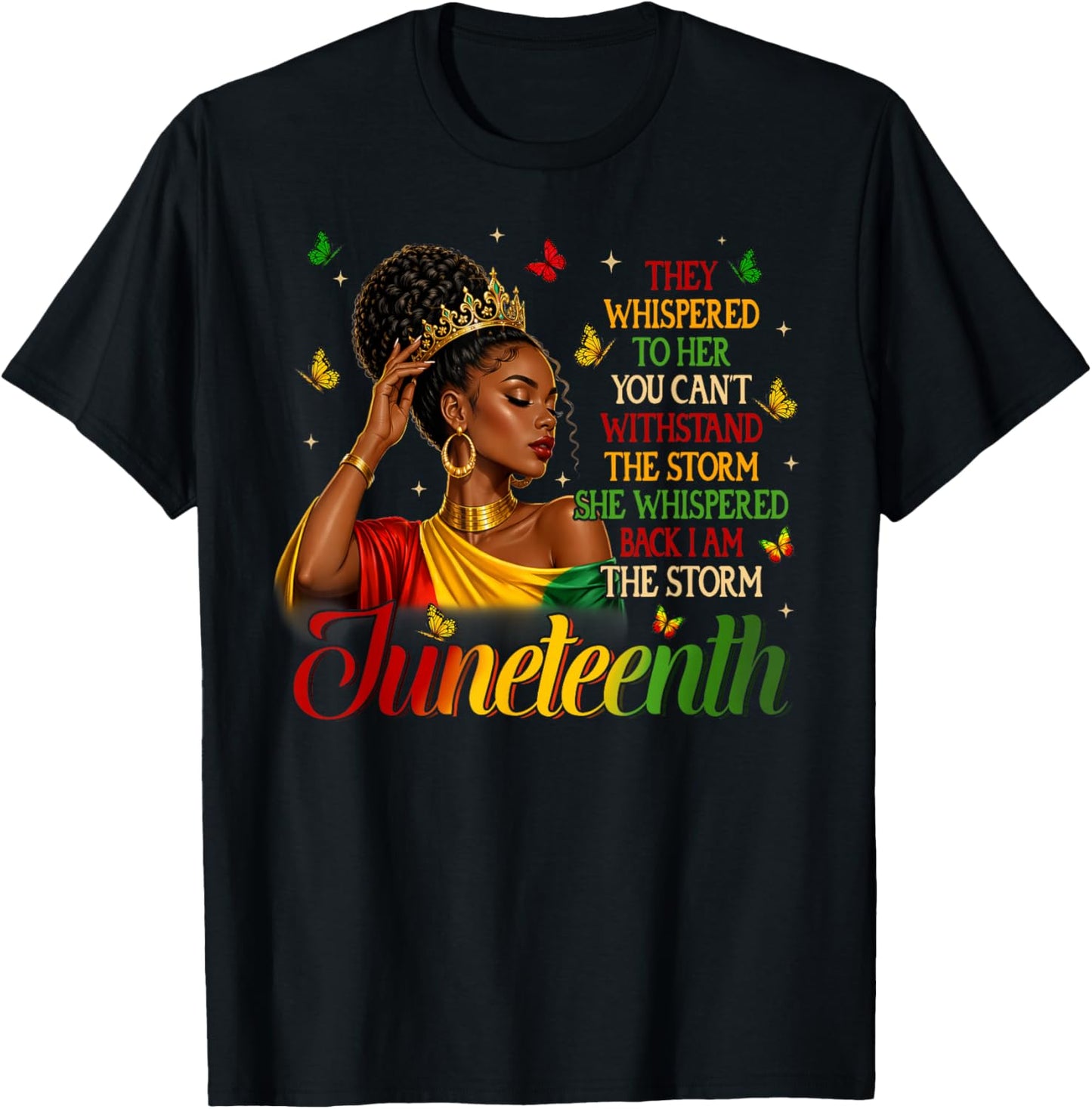 Juneteenth I'm The Storm Black Queen Black Women Melanin T-Shirt - T-Shirt | Black