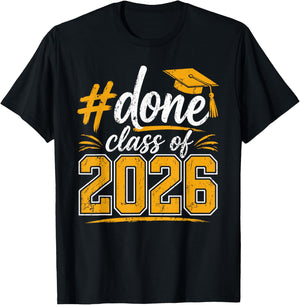 Done Class of 2026 Graduate 26 Senior Graduation Student T-Shirt - T-Shirt | Black