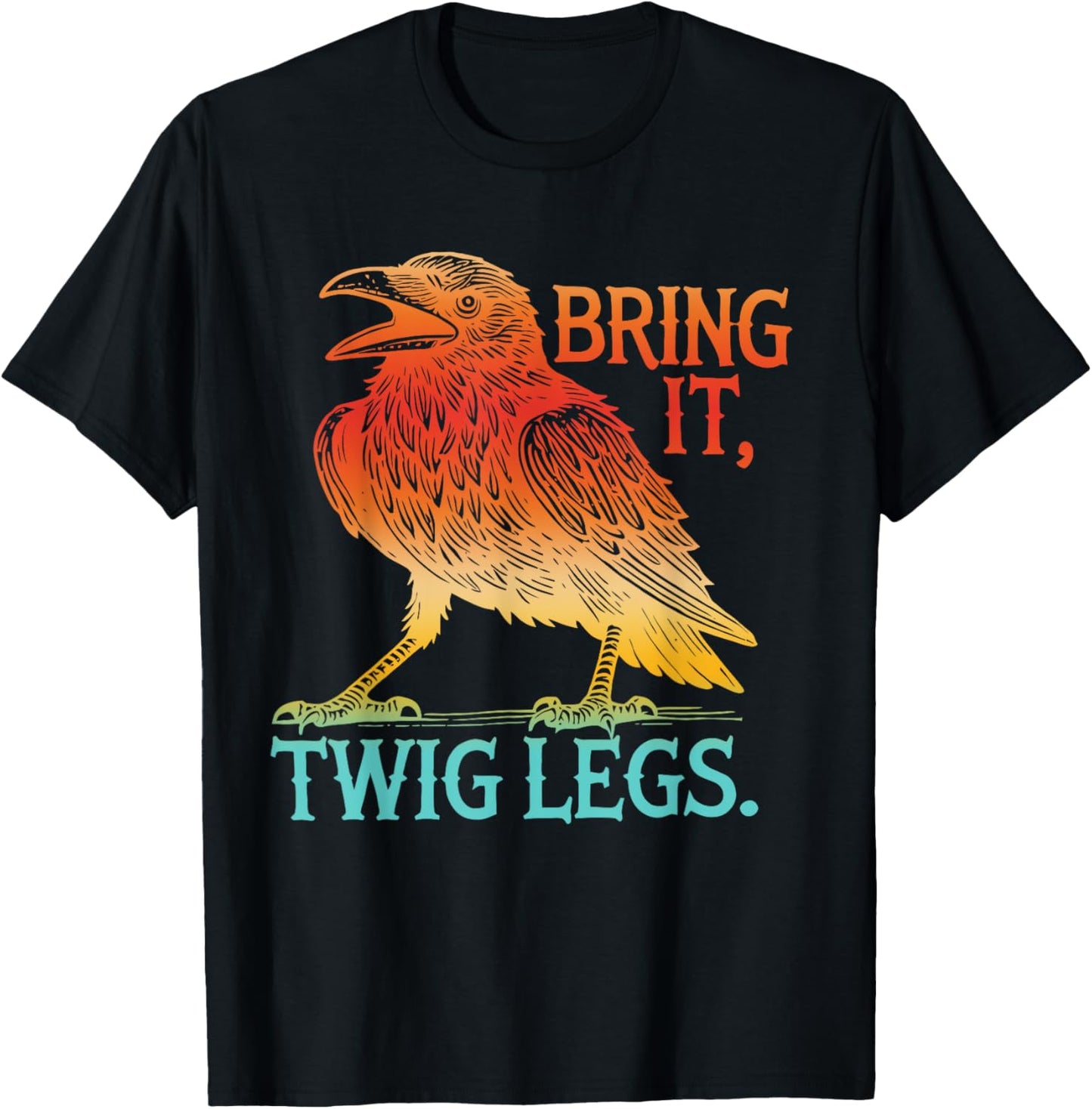Bring It, Twig Legs Funny Gym Lovers T-Shirt - T-Shirt | Black