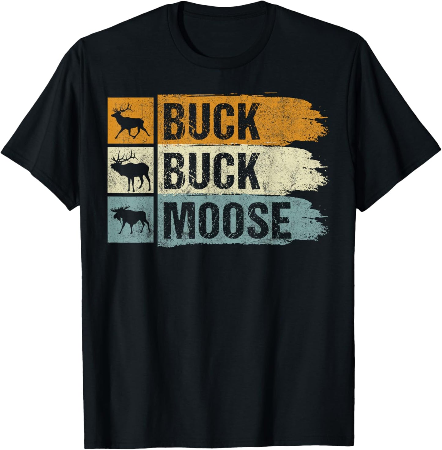 Moose Hunting Buck Buck Moose T-Shirt - T-Shirt | Black