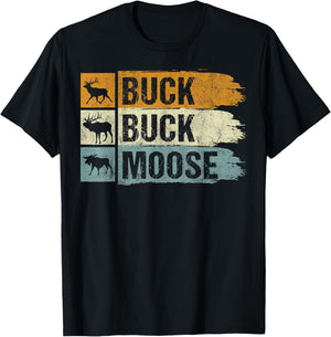 Moose Hunting Buck Buck Moose T-Shirt - T-Shirt | Black