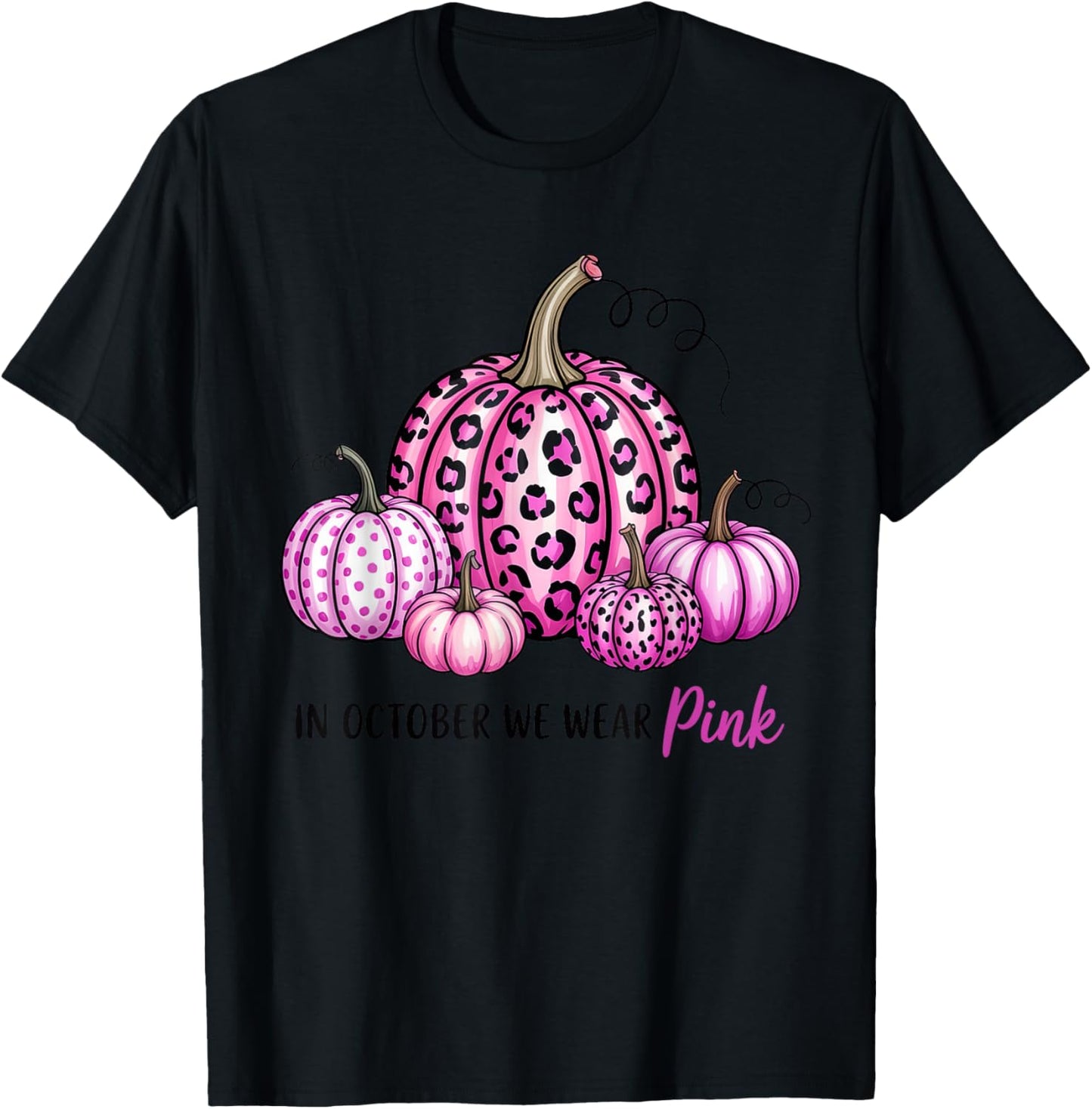 in October We Wear Pink Pumpkin Breast Cancer Survivor T-Shirt - T-Shirt | Black