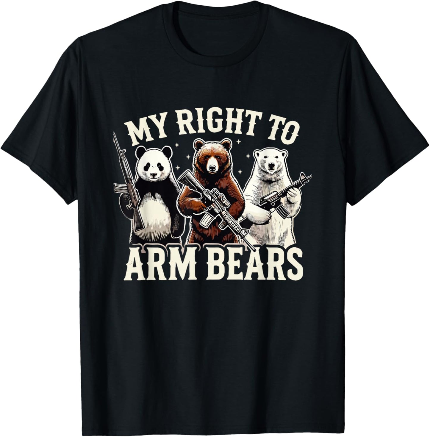Support Right to Keep and Arm Bears Humorous Wildlife Rights T-Shirt - T-Shirt | Black