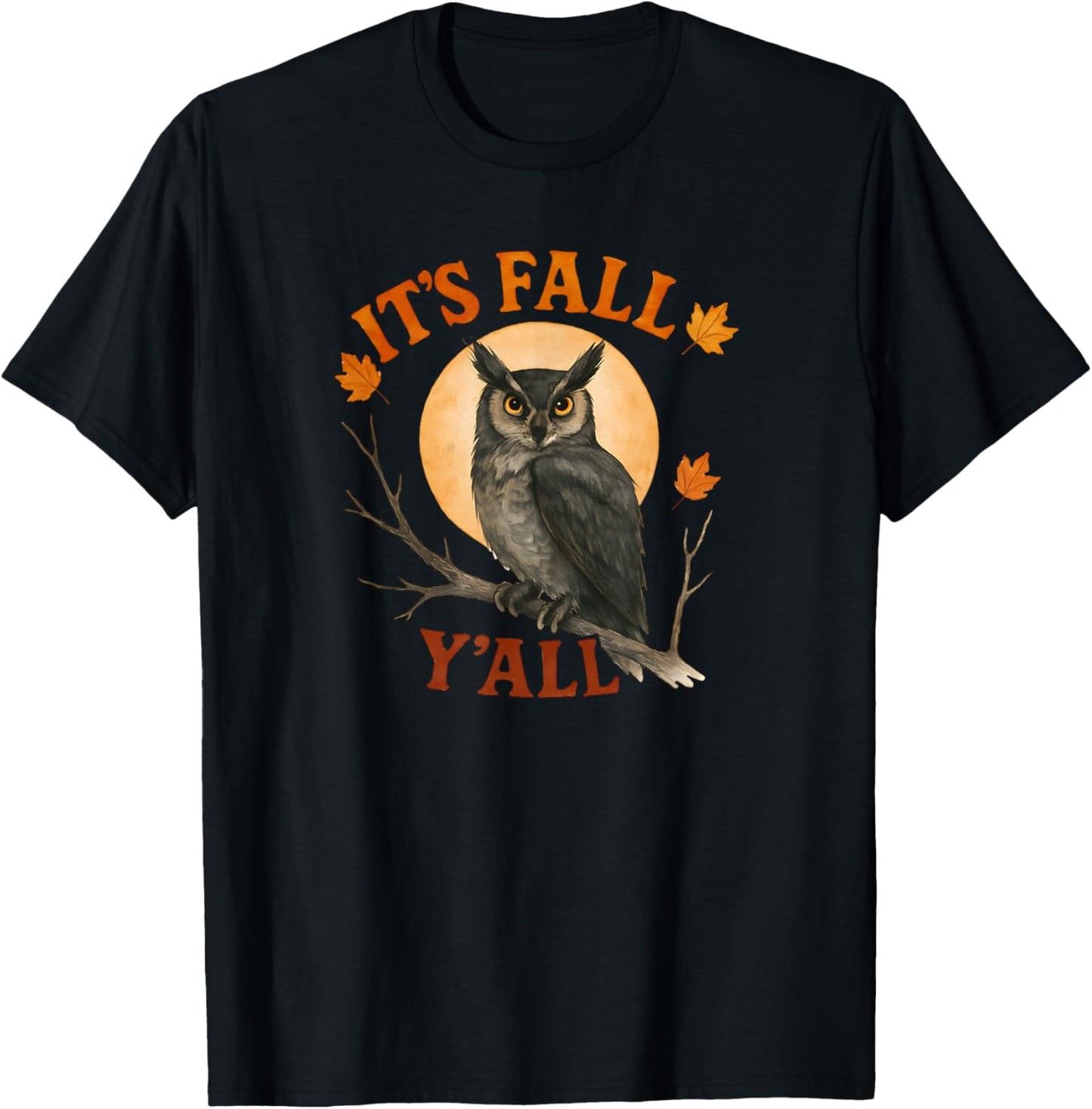 Owl Full Moon Its Fall Y'all Autumn Season Woodland Creature T-Shirt - T-Shirt | Black