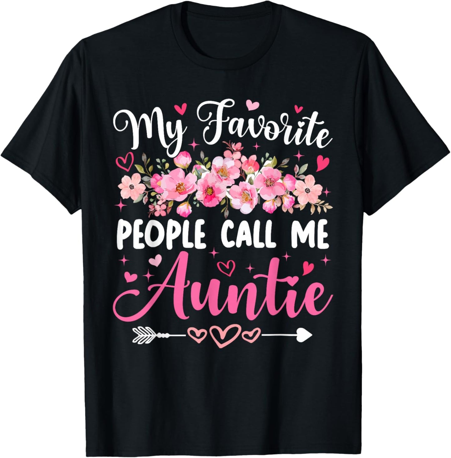 My Favorite People Call Me Auntie Floral Mother's Day Women T-Shirt - T-Shirt | Black