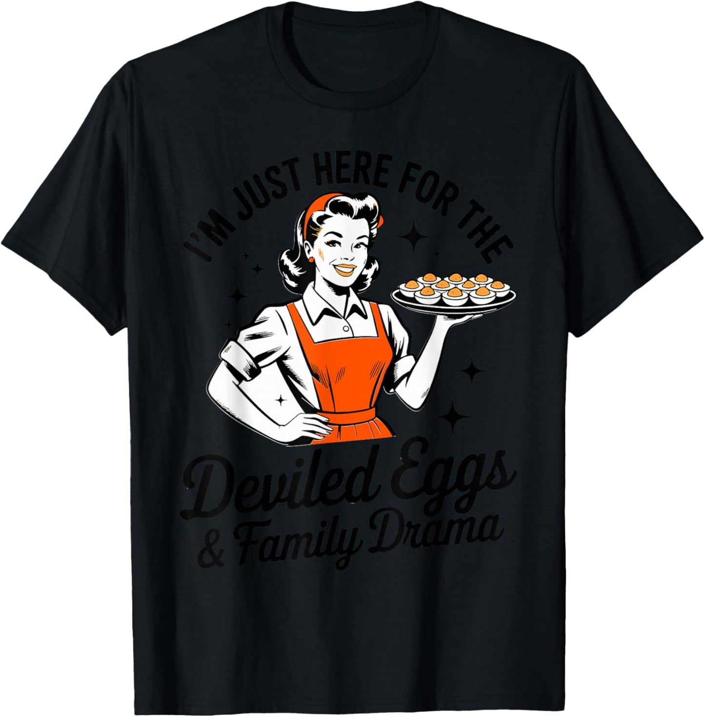 I'm Just Here for The Deviled Eggs Family Drama Deviled Egg T-Shirt - T-Shirt | Black