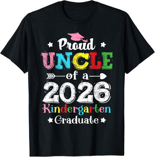 Funny Proud Uncle of a Class of 2026 Kindergarten Graduate T-Shirt - T-Shirt | Black