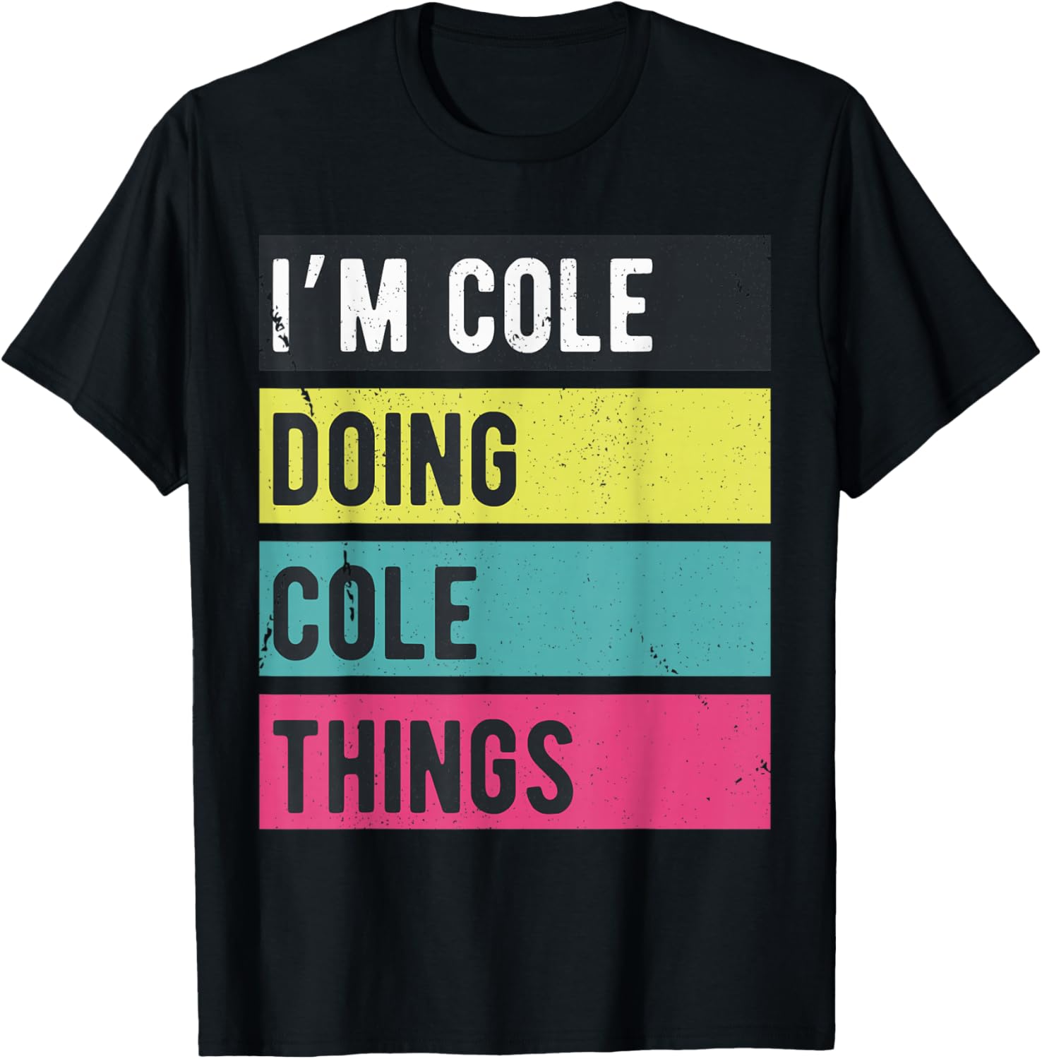 Doing Cole Things Funny Personalized Names Retro T-Shirt - T-Shirt | Black