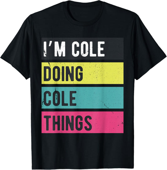 Doing Cole Things Funny Personalized Names Retro T-Shirt - T-Shirt | Black