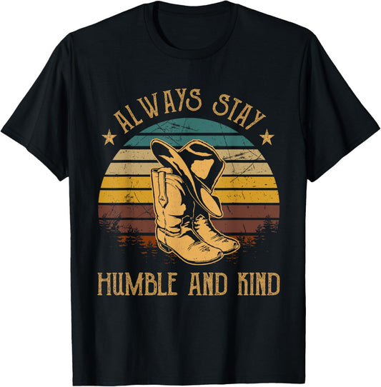 Always Stay Humble And Kind Cowboy Hats And Boots Vintage T-Shirt - T-Shirt | Black