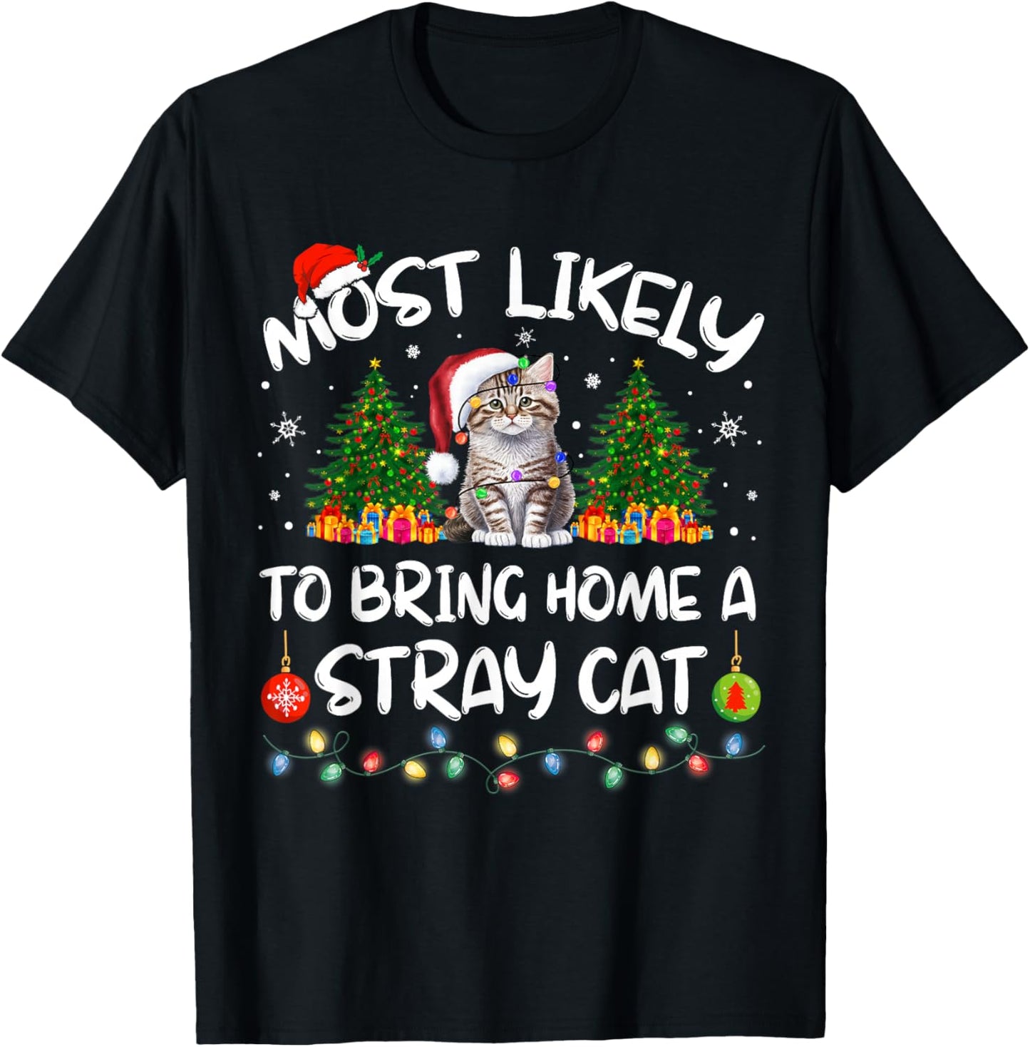 Most Likely To Bring Home A Stray Cat Matching Christmas T-Shirt - T-Shirt | Black