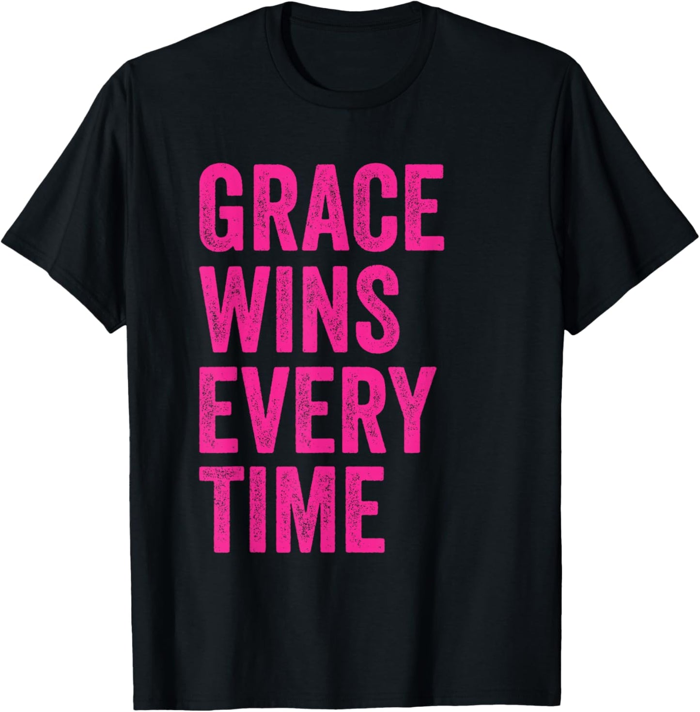 Grace Wins Every Time T-Shirt - T-Shirt | Black