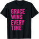 Grace Wins Every Time T-Shirt - T-Shirt | Black
