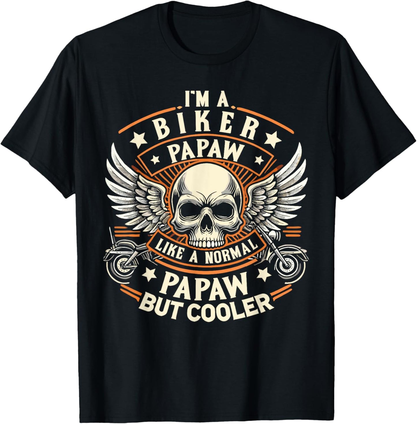 Biker Papaw Like Normal Papaw Cooler, Motorcycle Grandpa T-Shirt - T-Shirt | Black