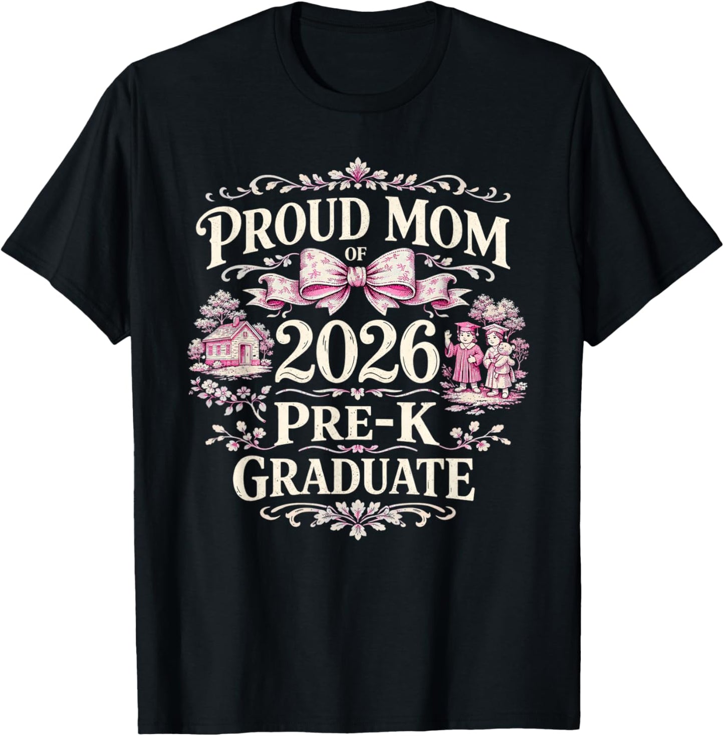 Proud of 2026 Pre-K Graduate Mom Daughter Woman T-Shirt - T-Shirt | Black