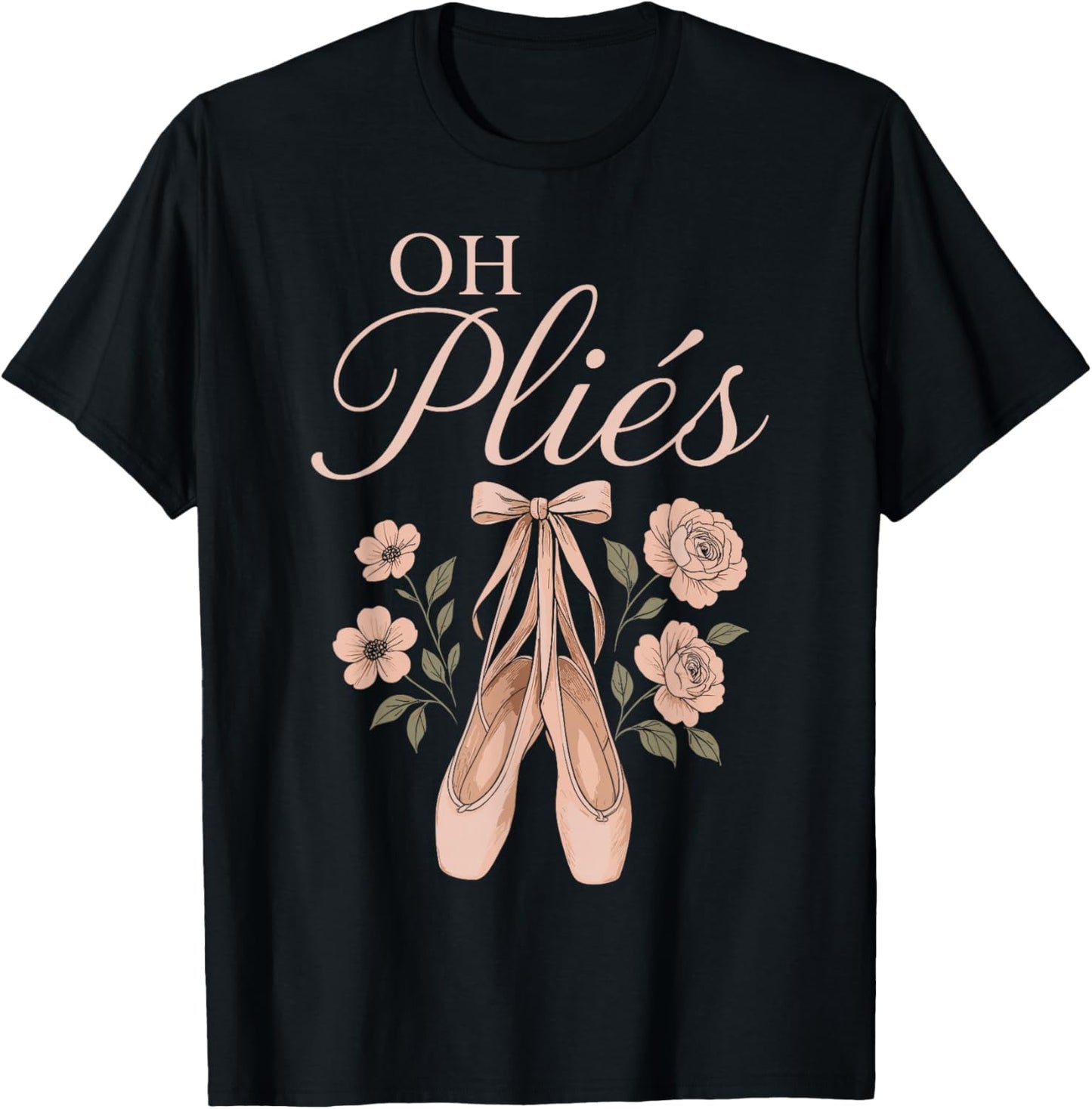 Ballet Dancer Dance Girl Ballerina Oh Pliés T-Shirt - T-Shirt | Black