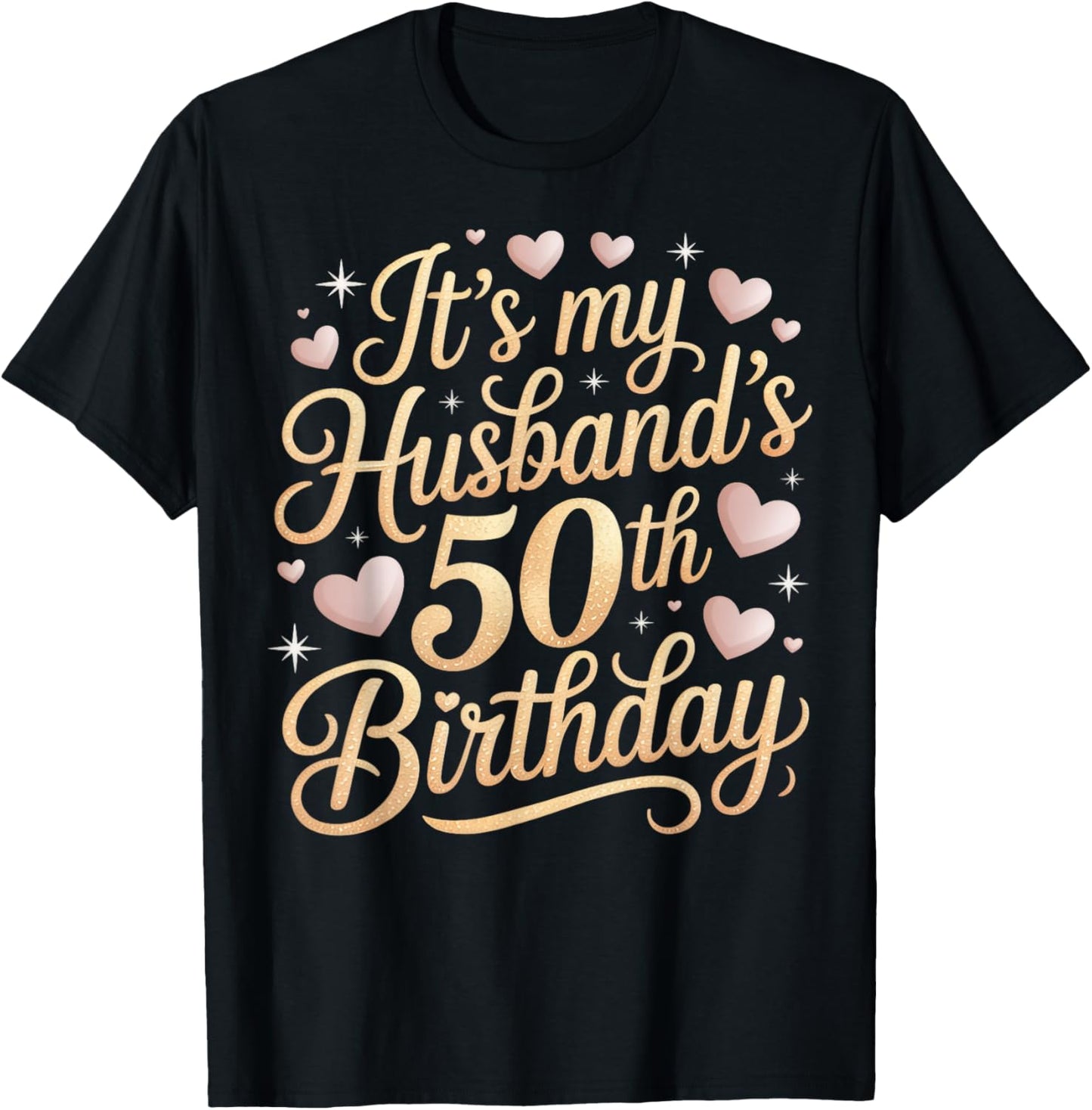 It's My Husband 50th Birthday T-Shirt - T-Shirt | Black
