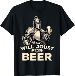 Will Joust For Beer Funny Knight Medieval Jousting Ren Faire T-Shirt - T-Shirt | Black