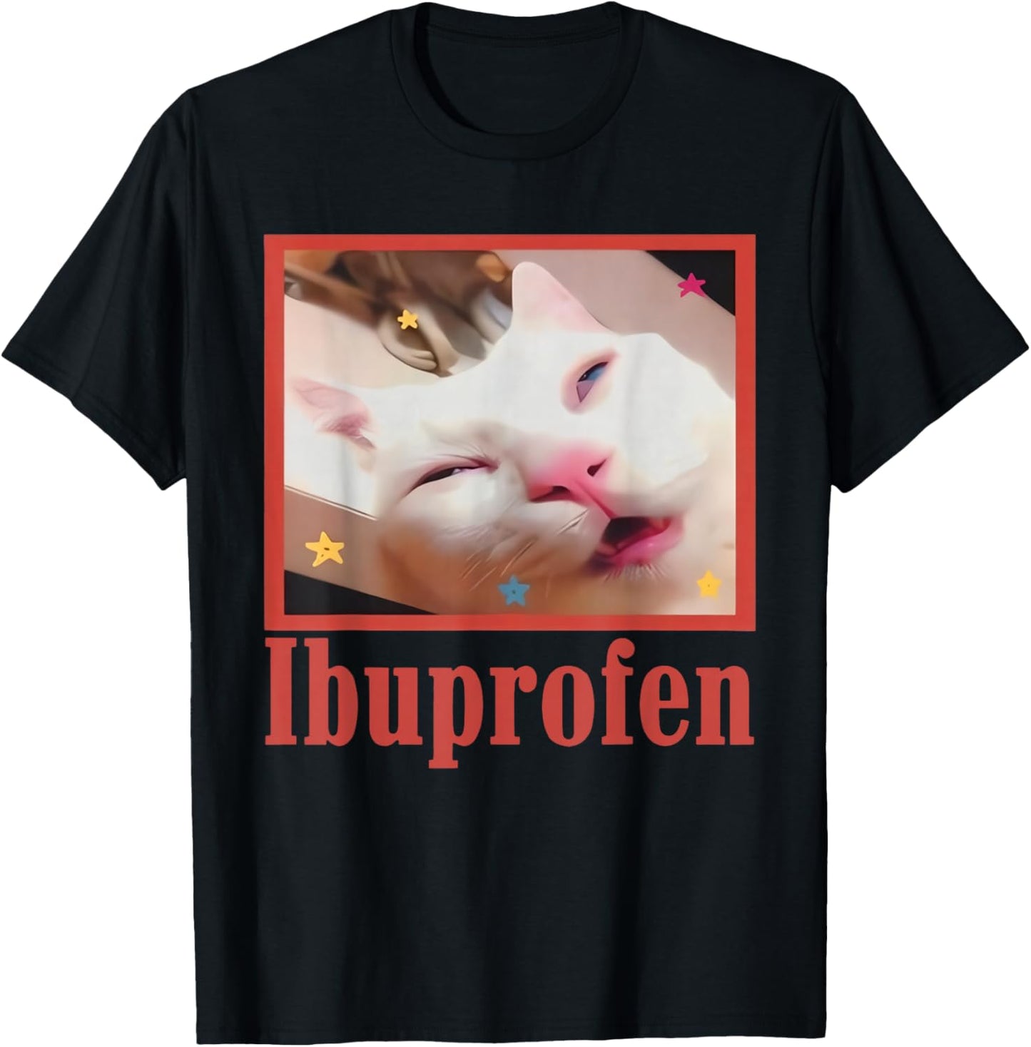 Funny Ibuprofen Cat Hilarious Cat Meme Women Men Kids T-Shirt - T-Shirt | Black
