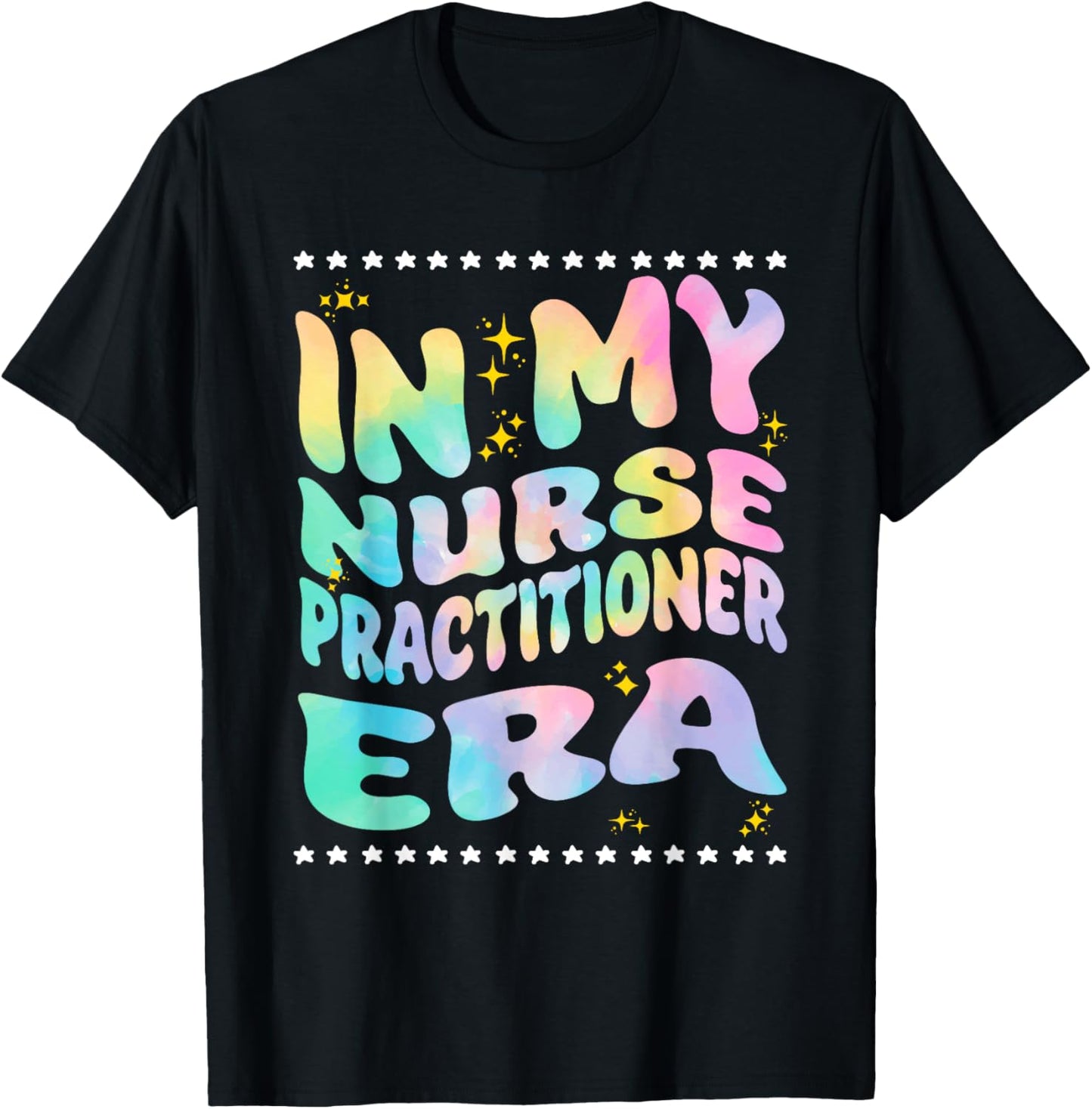 In My Nurse Practitioner Era Nursing Nurses Rn NP T-Shirt - T-Shirt | Black