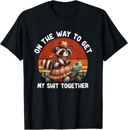 On the Way to Get My Shit Together Raccoon Meme Funny T-Shirt - T-Shirt | Black