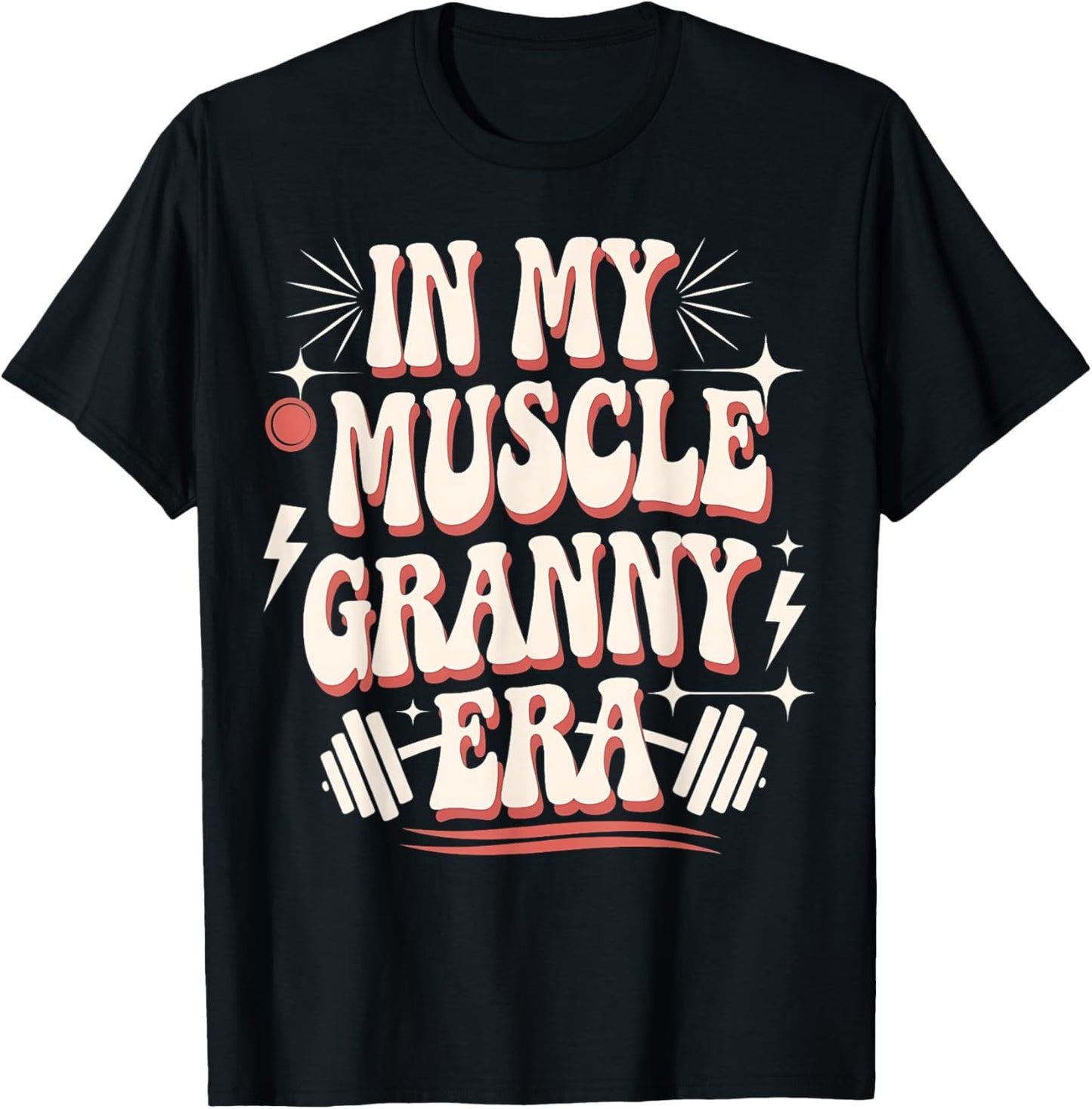 In My Muscle Granny Era Funny Sport Grandma Gym Workout T-Shirt - T-Shirt | Black