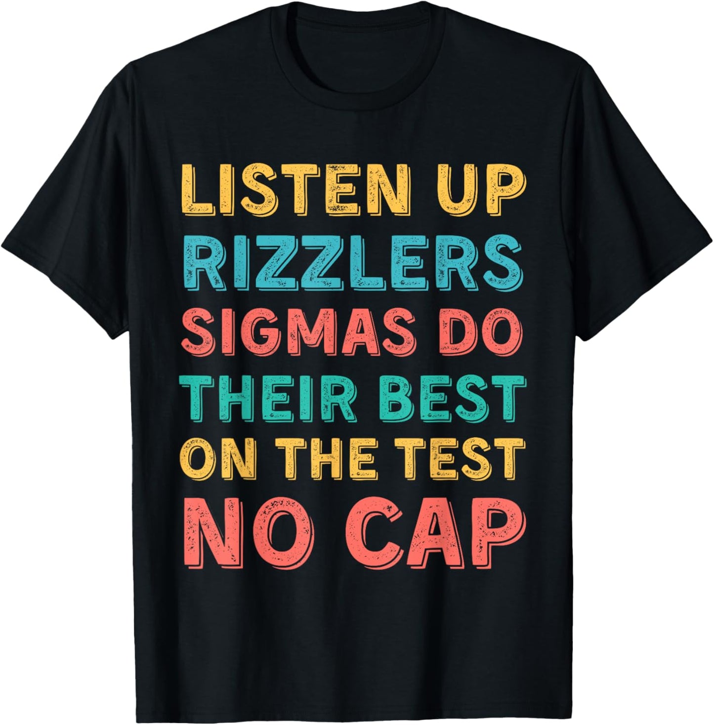 Funny Testing Shirt Listen Up Rizzlers Sigmas Do Their Best T-Shirt - T-Shirt | Black