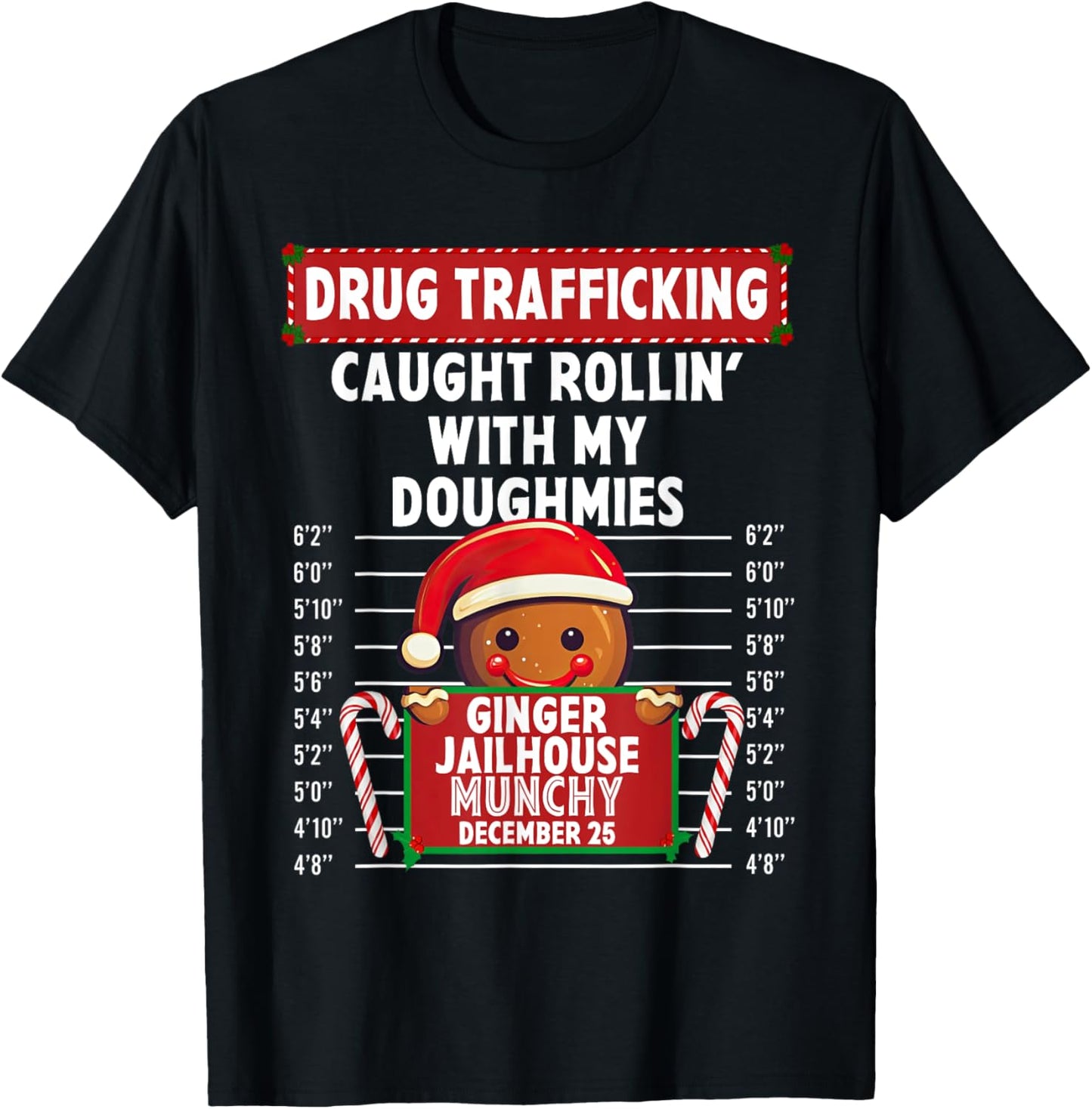 Drug Trafficking Ginger Jailhouse Christmas Gingerbread Xmas T-Shirt - T-Shirt | Black
