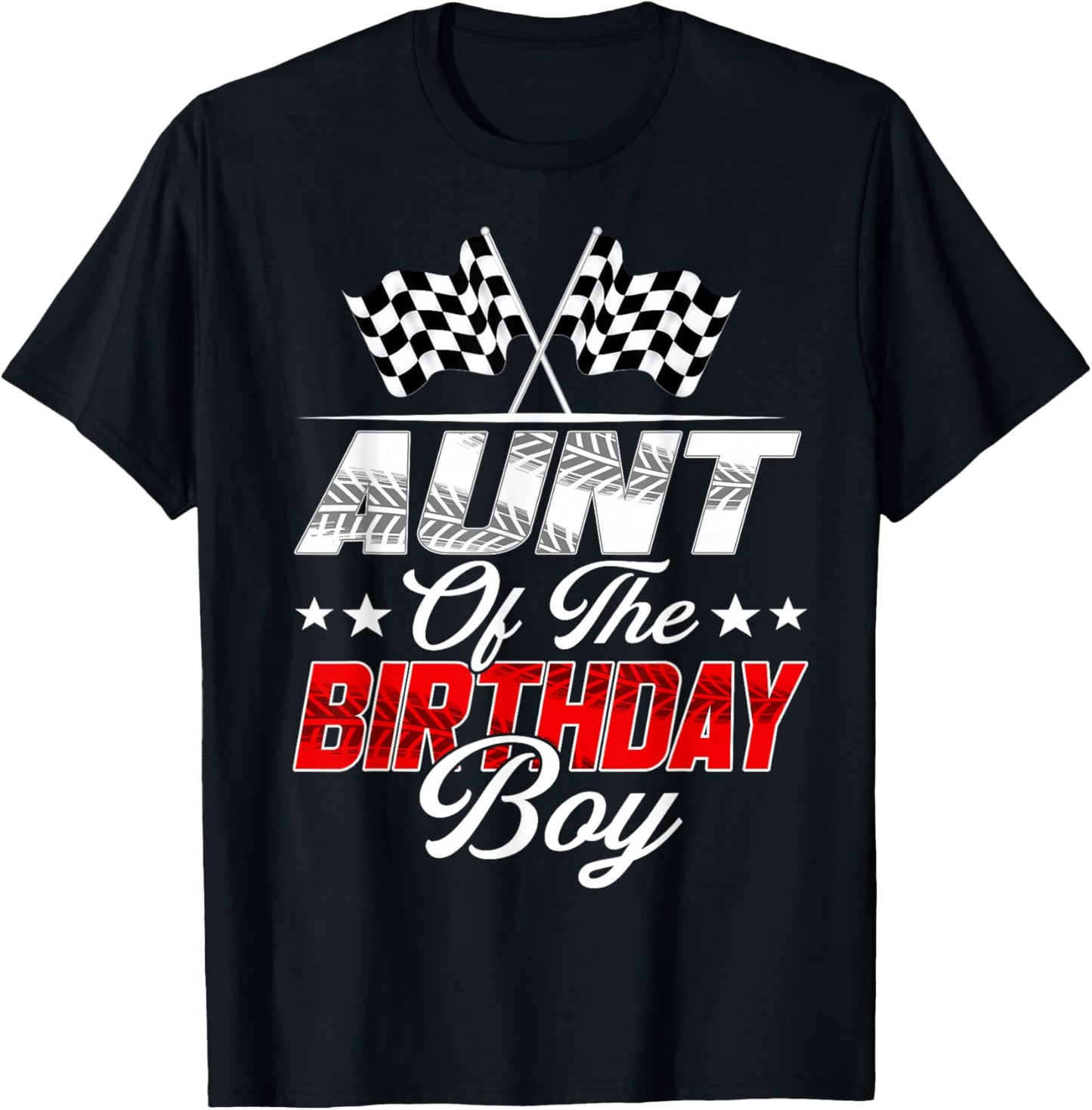 Race Car Aunt of The Birthday Boy Racing Family Pit Crew T-Shirt - T-Shirt | Black